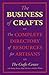 Business of Crafts: The Complete Directory of Resources for Artisans