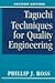Taguchi Techniques for Quality Engineering by Phillip J. Ross