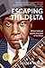 Escaping the Delta: Robert Johnson and the Invention of the Blues