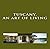 Tuscany, an Art of Living: An art of Living