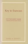 Key to Exercises for New Testament Greek: A Beginning and Intermediate Grammar