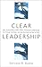 Clear Leadership by Gervase R. Bushe