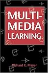 Multimedia Learning by Richard E. Mayer