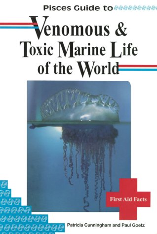 Pisces Guide to Venomous & Toxic Marine Life of the World (Paperback)