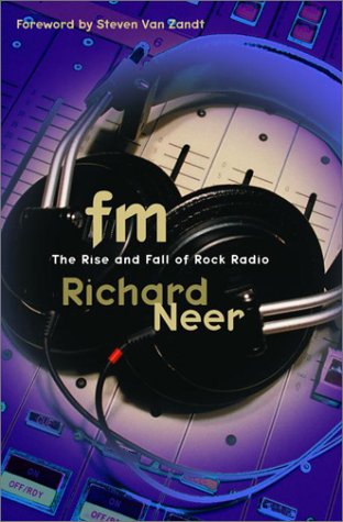 FM: The Rise and Fall of Rock Radio (Hardcover)