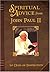 Spiritual Advice of John Paul II by Pope John Paul II
