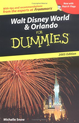 Walt Disney World & Orlando For Dummies 2005 (Dummies Travel)