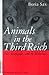 Animals in the Third Reich: Pets, Scapegoats, and the Holocaust