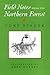 Field Notes From the Northern Forest by Curt Stager