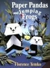 Paper Pandas and Jumping Frogs
