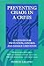 Preventing Chaos in a Crisis: Strategies for Prevention, Control and Damage Limitation