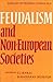 Feudalism and Non-European ...