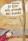 La flor más grande del mundo by José Saramago La flor más grande del mundo by José Saramago