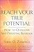 Reach Your True Potential: ...