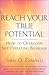 Reach Your True Potential: How to Overcome Self-Defeating Behavior