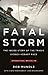 Fatal Storm: The Inside Sto...