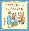 Katie Goes to the Hospital