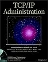 TCP/IP Administration TCP/IP Administration