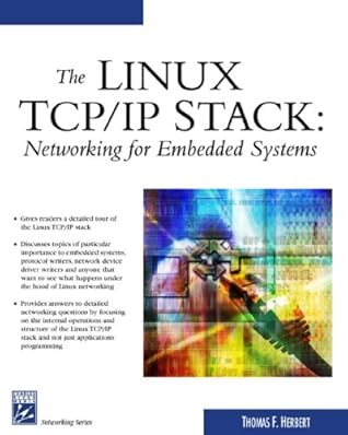 Linux TCP/IP Stack: Networking For Embedded Systems