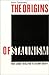 The Origins of Stalinism: From Leninist Revolution to Stalinist Society: From Leninist Revolution to Stalinist Society