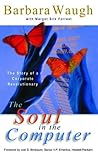 The Soul in the Computer: The Story of a Corporate Revolutionary