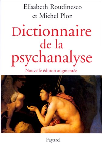 Dictionnaire de la psychanalyse (French Edition)