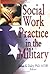 Social Work Practice in the Military