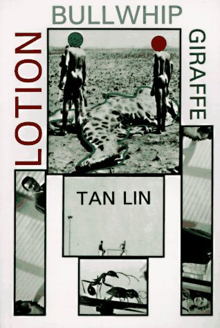 Lotion Bullwhip Giraffe (New American Poetry)