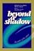 Beyond a Shadow: The Path of the Spirit