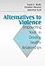 Alternatives to Violence by David A. Wolfe