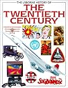 The Usborne History of the Twentieth Century (History of the Modern World)