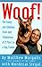 Woof!: The Funny and Fabulous Trials and Tribulations of 25 Years as a Dog Trainer