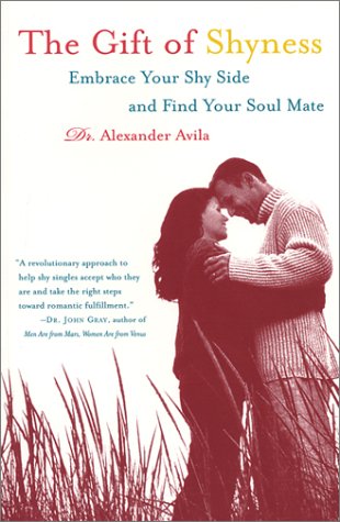The Gift of Shyness: Embrace Your Shy Side and Find Your Soul Mate (Paperback)