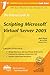 The Rational Guide to Scripting Microsoft Virtual Server 2005 by Anil Desai