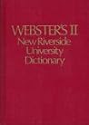 Webster's II New Riverside University Dictionary Webster's II New Riverside University Dictionary