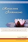 Reflective Journaling: A Guide to Personal and Spiritual Growth