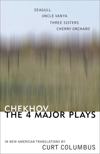 The Four Major Plays: The Seagull/Uncle Vanya/The Three Sisters/The Cherry Orchard