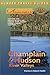 Adventure Guide to the Champlain & Hudson River Valleys (Adventure Guides Series)