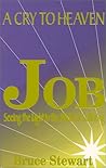 A Cry to Heaven : The Book of Job