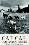 GAF! GAF! Russian Dog Stories GAF! GAF! Russian Dog Stories