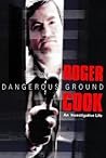 Dangerous Ground by Roger Cook