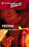 Friction (Harlequin Blaze #229) Friction (Harlequin Blaze #229)