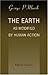The Earth as Modified by Human Action