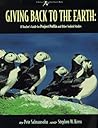 Giving Back to the Earth: A Teacher's Guide to Project Puffin and Other Seabird Studies Around the World Giving Back to the Earth: A Teacher's Guide to Project Puffin and Other Seabird Studies Around the World