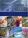 Spells, Charms & White Magic