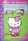 The New Friend (Sanrio Hello Kitty Picture Clues)