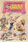 The Groo Maiden (Groo the Wanderer, #50-53)
