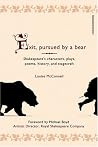 Exit, Pursued by a Bear: An A-Z Guide to Shakespeare's Plays, Poems and Stagecraft