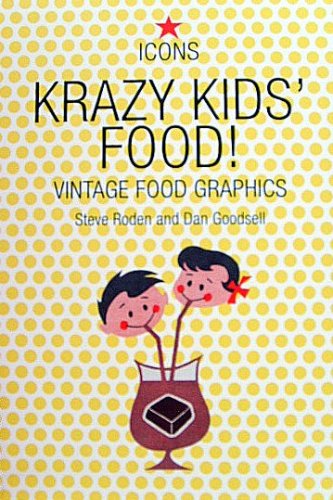 Krazy Kid's Food!: Vintage Food Graphics (Paperback)