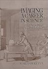 Imaging a Career in Science: The Iconography of Antoine Laurent Lavoisier (Uppsala Studies in History of Science, 29)